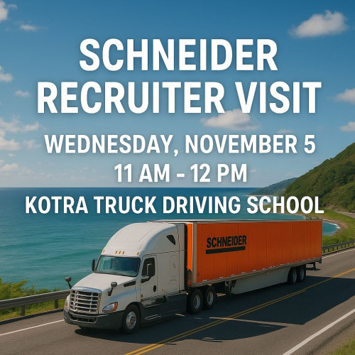 Schneider Recruiter Visit at Kotra Truck Driving School